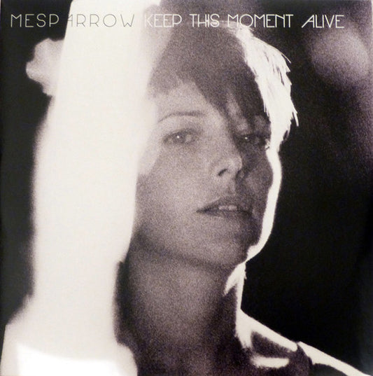 Mesparrow – Keep This Moment Alive (LP) (K70)