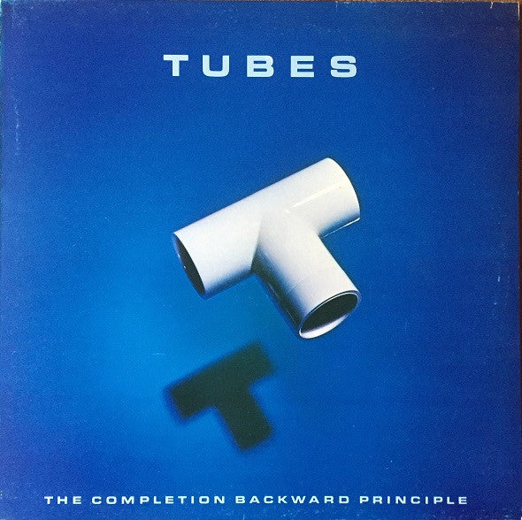Tubes – The Completion Backward Principle (LP) (L50)