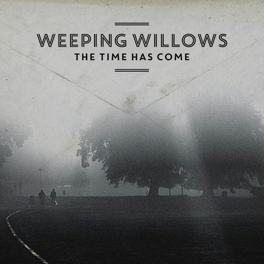 Weeping Willows – The Time Has Come (LP) (E10)