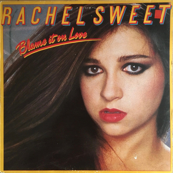 Rachel Sweet – Blame It On Love (LP) (H10)