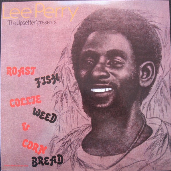 Lee Perry – Roast Fish Collie Weed & Corn Bread (LP) (K70)