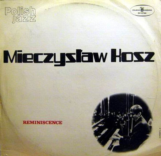 Mieczysław Kosz – Reminiscence (LP) (K30)