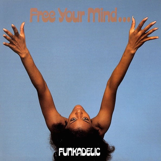 Funkadelic – Free Your Mind And Your Ass Will Follow (LP) (A30)