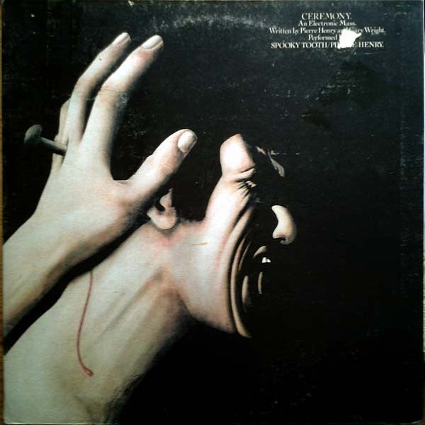 Spooky Tooth / Pierre Henry – Ceremony: An Electronic Mass (LP) (A20)