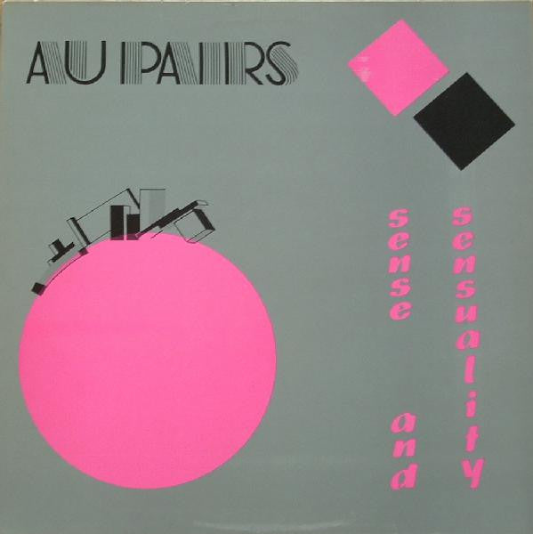 Au Pairs – Sense And Sensuality (LP) (A60)