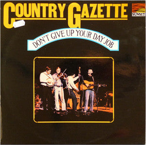 Country Gazette – Don't Give Up Your Day Job (LP) (M40)