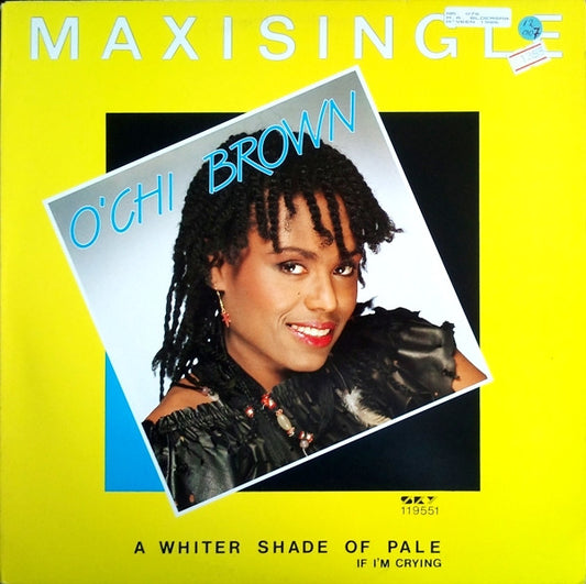 O'Chi Brown – A Whiter Shade Of Pale / If I'm Crying (12") (T30)