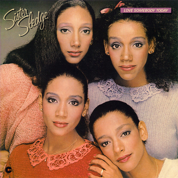 Sister Sledge – Love Somebody Today (LP) (A80)