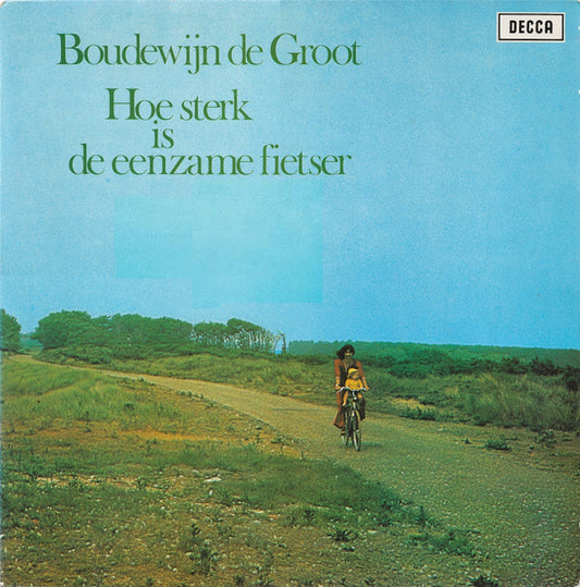 Boudewijn de Groot – Hoe Sterk Is De Eenzame Fietser (LP) (D10)