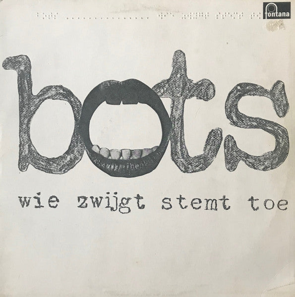 Bots – Wie Zwijgt Stemt Toe (LP) (L50)