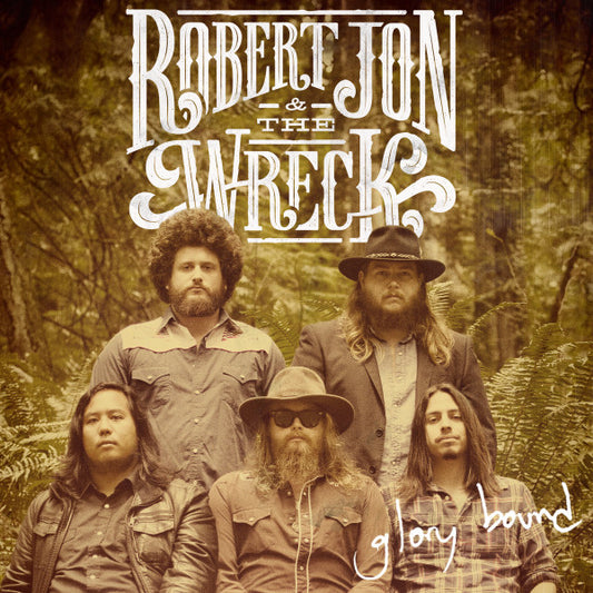 Robert Jon & The Wreck – Glory Bound (LP) (G80)