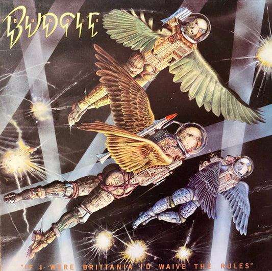 Budgie – If I Were Brittania I'd Waive The Rules (LP) (G80)