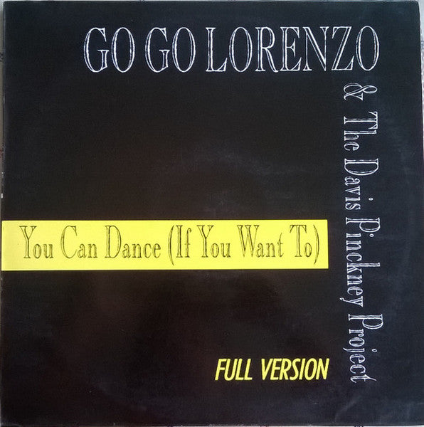 Go Go Lorenzo & The Davis Pinckney Project – You Can Dance (If You Want To) (12") (T30)