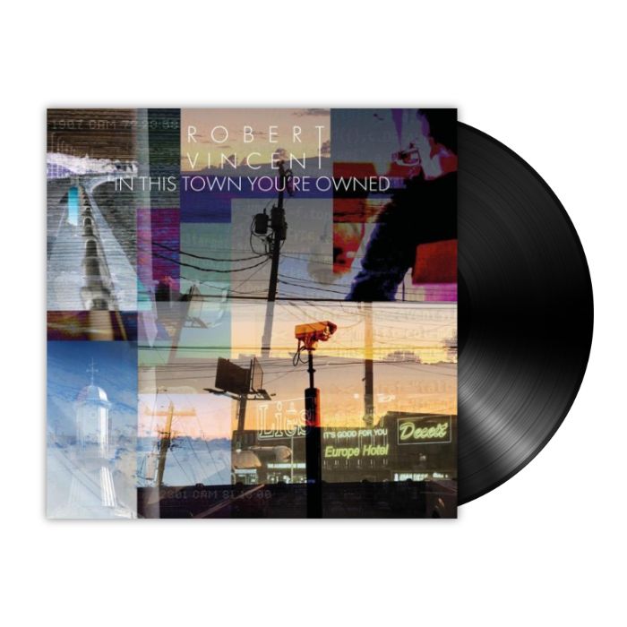 Robert Vincent - In This Town You're Owned (LP) - Bob's Vinyl