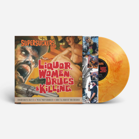 Supersuckers- Liquor Women Drugs & Killing (LP)