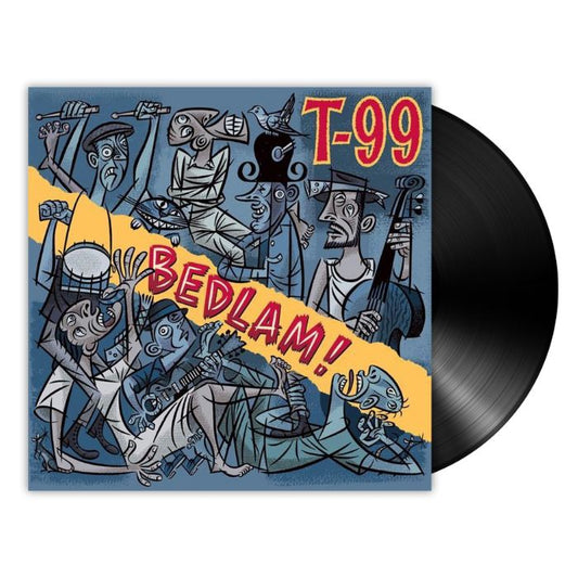 T-99 - Bedlam! (LP)
