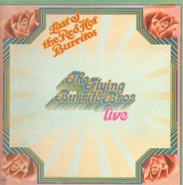 Flying Burrito Bros – The Last Of The Red Hot Burritos - Live (LP) (J30)
