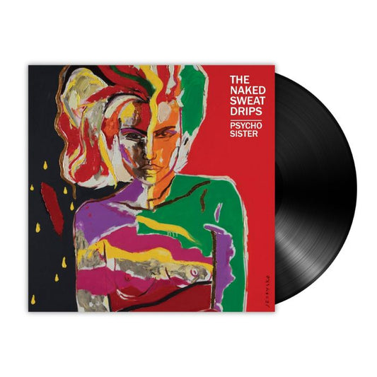 The Naked Sweat Drips - Psycho Sister (LP)
