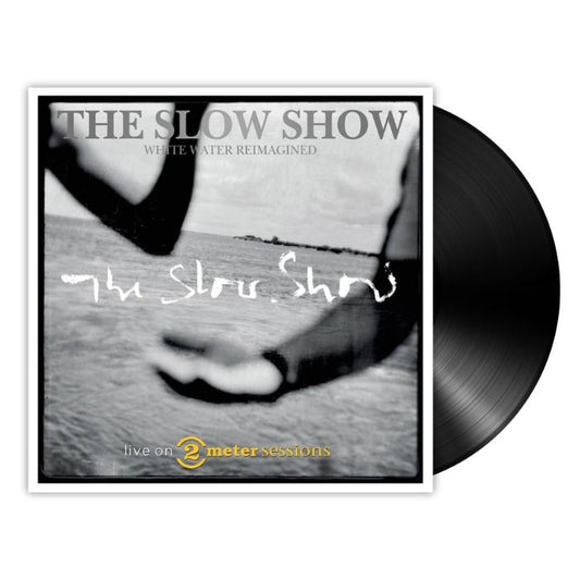 The Slow Show - Live On 2 Meter Sessions (LP)
