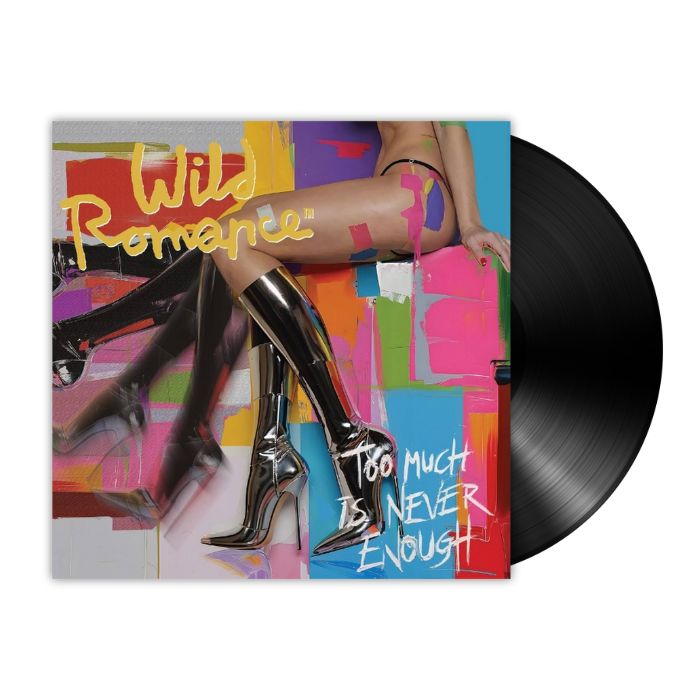 Wild Romance - Too Much is Never Enough (LP)