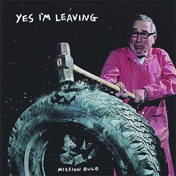 Yes I'm Leaving – Mission Bulb (LP) L20