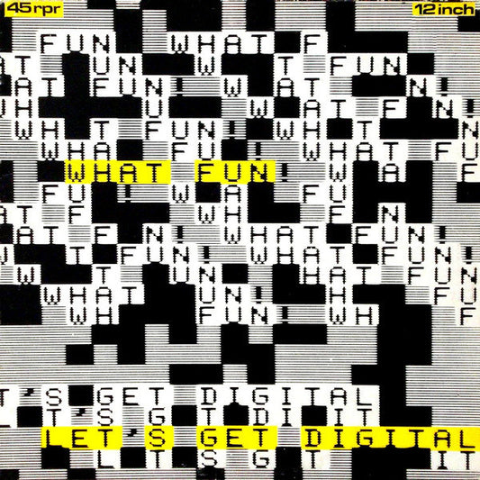 What Fun! – Let's Get Digital (12" Single) T20