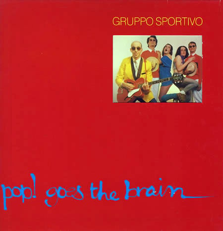 Gruppo Sportivo - Pop! Goes The Brain (LP) (M50) 