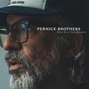 Pernice Brothers - Who Will You Believe (LP)