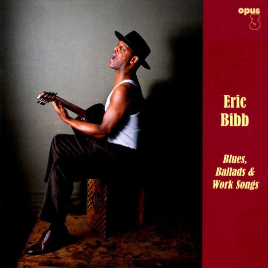 Eric Bibb – Blues, Ballads & Work Songs (LP)