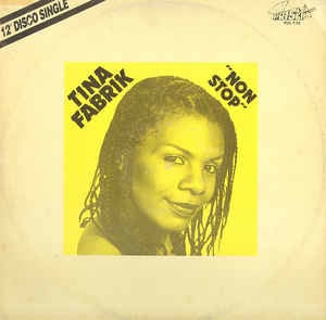 Tina Fabrik ‎– Non Stop (12" Single) T20