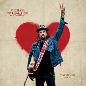 Michael Franti & Spearhead - Stay Human II (2LP)