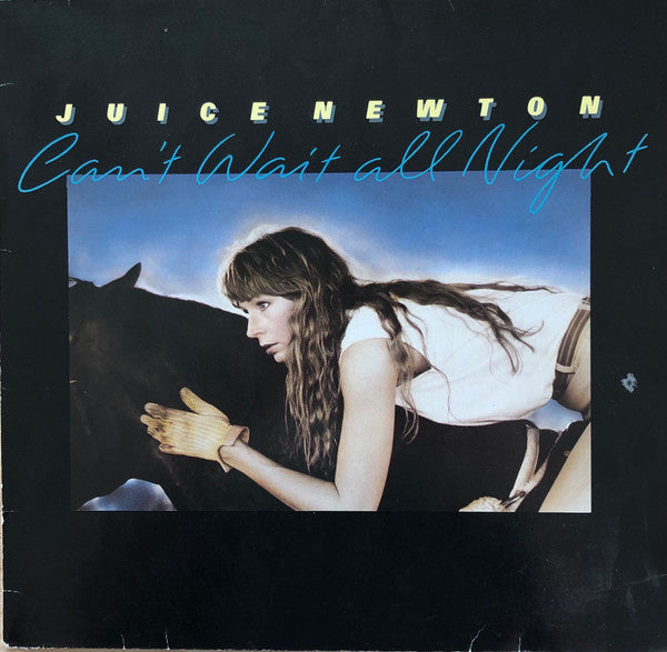 Juice Newton ‎– Can't Wait All Night (LP) K80