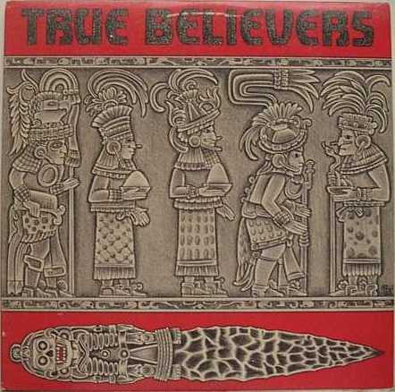 True Believers ‎– True Believers (LP) C70