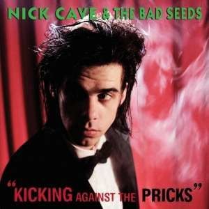 Nick Cave &amp; Bad Seeds – Kicking Against The Pricks (LP)