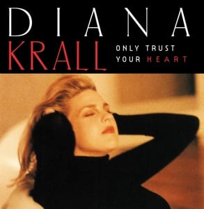 Diana Krall - Only Trust Your Heart (PRE ORDER) (LP)