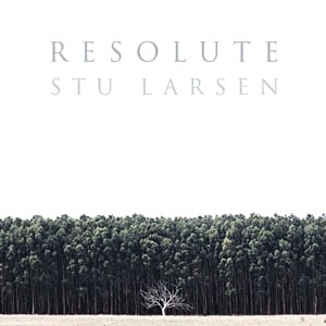 Stu Larsen ‎– Resolute (LP)