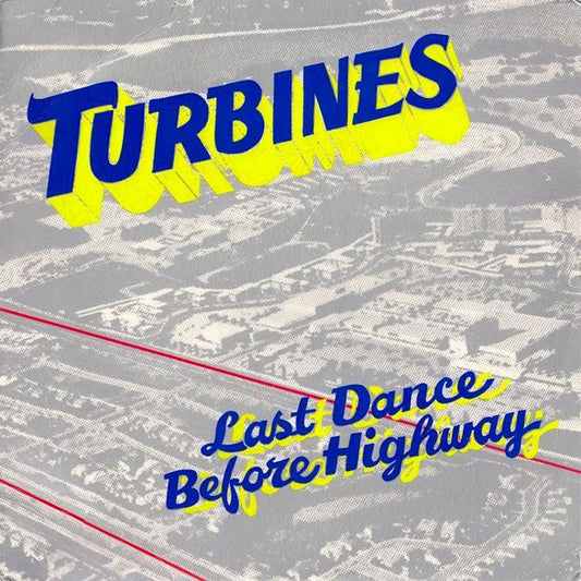 Turbines ‎– Last Dance Before Highway (LP) G30