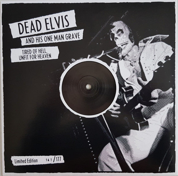 Dead Elvis & His One Man Grave – Tired Of Hell, Unfit For Heaven (10") T90