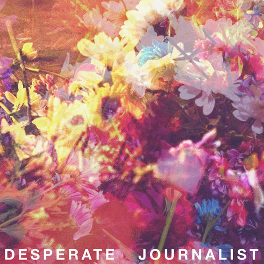 Desperate Journalist – Desperate Journalist (LP) C80