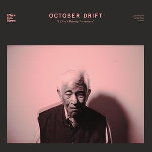 October Drift – I Don't Belong Anywhere (LP)