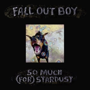 Fall out boy - So Much (For) Stardust (LP) - Bob's Vinyl