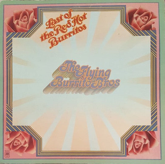 Flying Burrito Bros – The Last Of The Red Hot Burritos (LP) (C70) - Bob's Vinyl