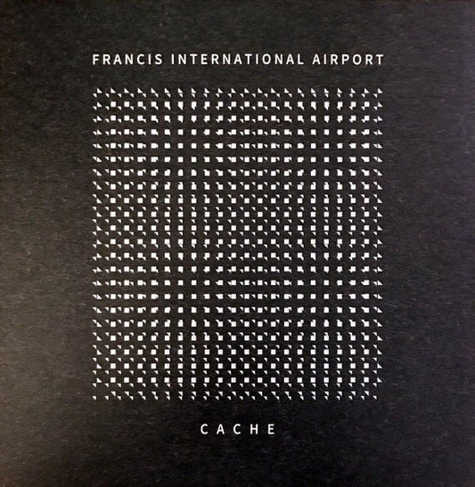 Francis International Airport – Cache (LP) L20 - Bob's Vinyl