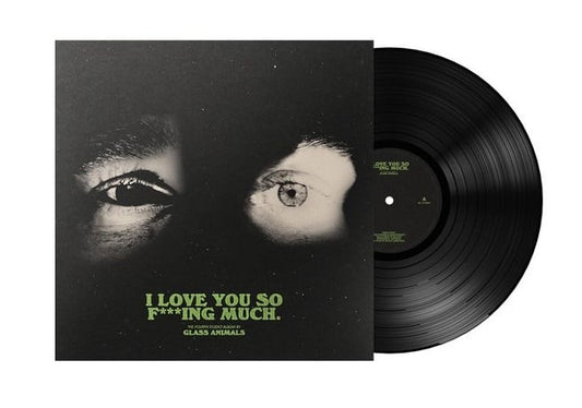 Glass Animals - I Love You So F***Ing Much (LP) - Bob's Vinyl