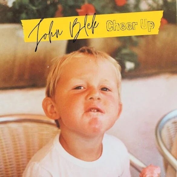 John Blek - Cheer Up (LP) - Bob's Vinyl