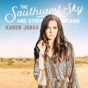 Karen Jonas – The Southwest Sky And Other Dreams (LP) - Bob's Vinyl