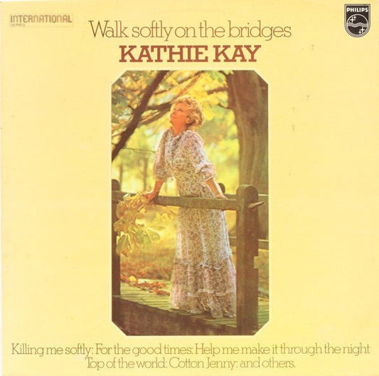 Kathie Kay – Walk Softly On The Bridges (LP) H50 - Bob's Vinyl
