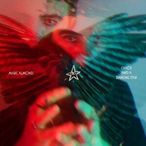 Marc Almond ‎– Chaos And A Dancing Star (LP) - Bob's Vinyl