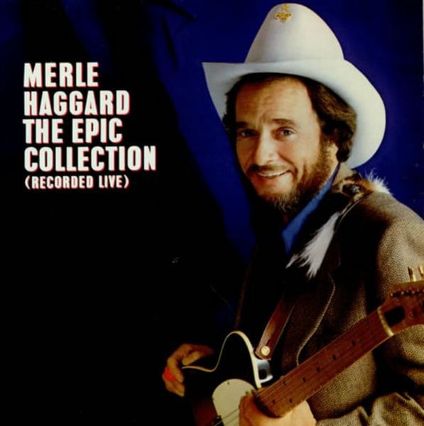 Merle Haggard – The Epic Collection (Recorded Live) (LP) A20 - Bob's Vinyl
