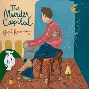 Murder Capital - Gigi's Recovery - Indie Only - (LP) - Bob's Vinyl